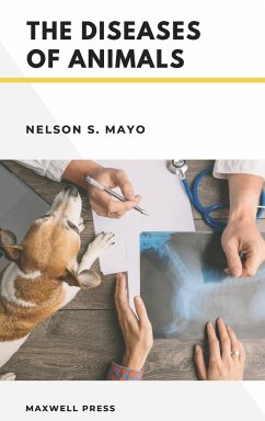 The Diseases of Animals - Mayo, Nelson S.