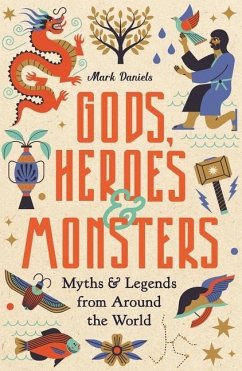 Gods, Heroes and Monsters - Daniels, Mark