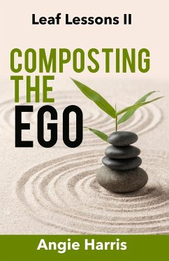 Composting the Ego - Harris, Angie