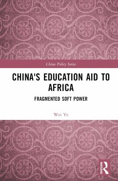 China's Education Aid to Africa - Ye, Wei