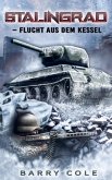 Stalingrad ¿ Flucht aus dem Kessel