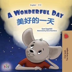 A Wonderful Day (English Chinese Bilingual Book for Kids - Mandarin Simplified) - Sagolski, Sam; Books, Kidkiddos