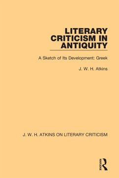 Literary Criticism in Antiquity - Atkins, J. W. H.