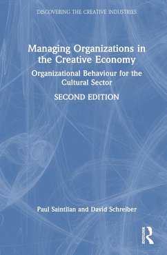 Managing Organizations in the Creative Economy - Saintilan, Paul (Australian College of the Arts, Australia); Schreiber, David