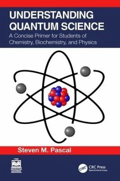 Understanding Quantum Science - Pascal, Steven M.