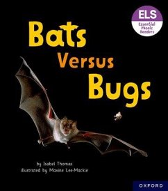 Essential Letters and Sounds: Essential Phonic Readers: Oxford Reading Level 3: Bats versus Bugs - Thomas, Isabel