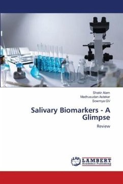Salivary Biomarkers - A Glimpse - Alam, Shakir;Astekar, Madhusudan;GV, Sowmya