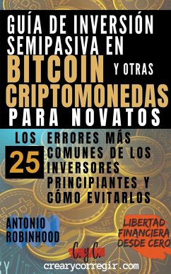 Guía de Inversión Semipasiva en Bitcoin y Otras Criptomonedas Para Novatos - Robinhood, Antonio