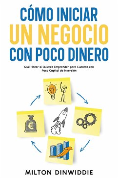 Cómo Iniciar un Negocio con Poco Dinero (eBook, ePUB) - Dinwiddie, Milton