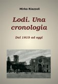 Lodi. Una cronologia Dal 1815 ad oggi (eBook, ePUB)