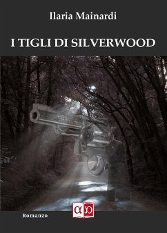 I Tigli di Silverwood (eBook, ePUB) - Mainardi, Ilaria