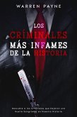 Los Criminales más Infames de la Historia (eBook, ePUB)