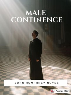 Male Continence (eBook, ePUB) - Noyes, John Humphrey