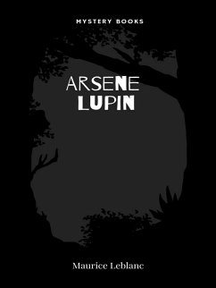 Arsene Lupin (eBook, ePUB) - Leblanc, Maurice