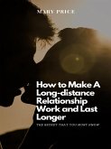 How to Make A Long-Distance Relationship Work and Last Long (eBook, ePUB)