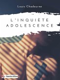 L'inquiète adolescence (eBook, ePUB)