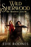 The Hooded Outlaw (Wild Sherwood) (eBook, ePUB)