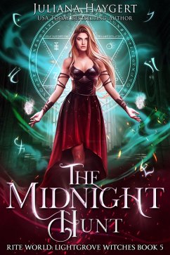 The Midnight Hunt (Rite World: Lightgrove Witches, #5) (eBook, ePUB) - Haygert, Juliana
