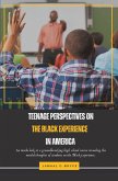 Teenage Perspectives on the Black Experience in America: An Inside Look at a Groundbreaking High School Course Revealing the Untold thoughts of Students on the Black Experience (eBook, ePUB)