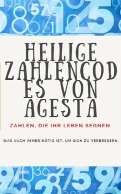 Heilige Zahlencodes von Agesta (eBook, ePUB) - Pinto, Edwin