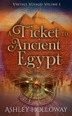 A Ticket to Ancient Egypt (Vintage Voyages, #3) (eBook, ePUB)
