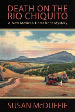 Death on the Rio Chiquito, A New Mexico Homefront Mystery (eBook, ePUB) - McDuffie, Susan