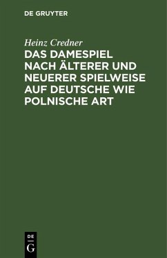 Cover Das Damespiel nach älterer und neuerer Spielweise auf deutsche wie polnische Art (eBook, PDF)