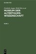 Museum der Alterthums-Wissenschaft.... - Bild 1
