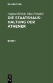 August Böckh; Max Fränkel: Die Staatshaushaltung der Athener. Band 1 (eBook, PDF)