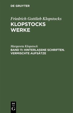 Hinterlassne Schriften. Vermischte Aufsätze (eBook, PDF) - Klopstock, Margareta