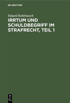 Cover Irrtum und Schuldbegriff im Strafrecht, Teil 1 (eBook, PDF)