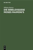 Die Bibelexegese Moses Maimûni's (eBook, PDF)
