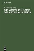 Die Augenheilkunde des Aetius aus Amida (eBook, PDF)