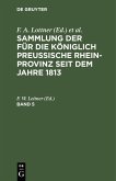 Sammlung der für die Königlich Preussische Rhein-Provinz seit dem Jahre 1813. Band 5 (eBook, PDF)