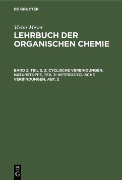 Cyclische Verbindungen. Naturstoffe, Teil 3: Heterocyclische Verbindungen, Abt. 2 (eBook, PDF) - Meyer, Victor