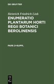 Heinrich Friedrich Link: Enumeratio Plantarum Horti Regii Botanici Berolinensis. Pars 2+Suppl (eBook, PDF)