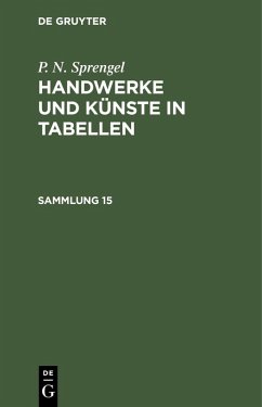 Cover P. N. Sprengel: Handwerke und Künste in Tabellen. Sammlung 15 (eBook, PDF)