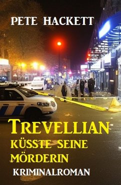Cover Trevellian küsste seine Mörderin: Kriminalroman (eBook, ePUB)