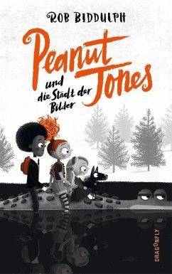 Peanut Jones und die Stadt der Bilder / Peanut Jones Bd.1 (Mängelexemplar) - Biddulph, Rob