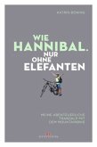 Wie Hannibal. Nur ohne Elefanten (Restauflage)