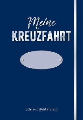 Meine Kreuzfahrt (Blaue Edition)  - Weber, Monika