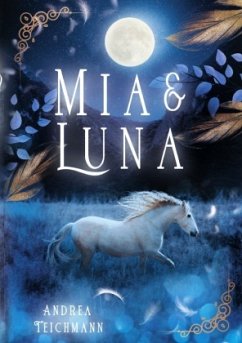 Mia und Luna - Teichmann, Andrea