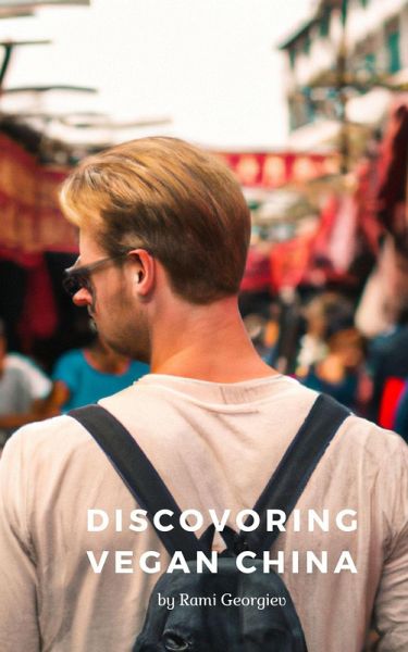 Discovering Vegan China (eBook, ePUB) Discovering Vegan China (eBook, ePUB)