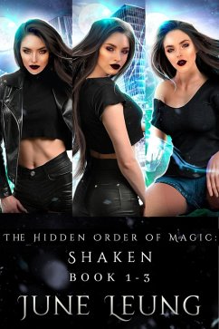 Cover The Hidden Order of Magic: Shaken Book 1-3 (The Hidden Order of Magic: Shaken Boxed Set, #1) (eBook, ePUB)