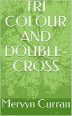 Tri-Colour and Double-cross (eBook, ePUB) Tri-Colour and Double-cross (eBook, ePUB)