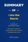 Summary of I Am the Storm by Janice Dean: Inspiring Stories of People Who Fight Against Overwhelming Odds (eBook, ePUB)