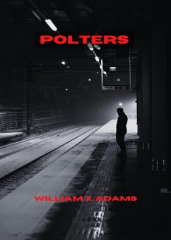 Polters (The Polter Series) (eBook, ePUB) - Adams, William X.