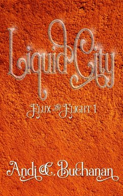 Cover Liquid City (Flux & Flight, #1) (eBook, ePUB)