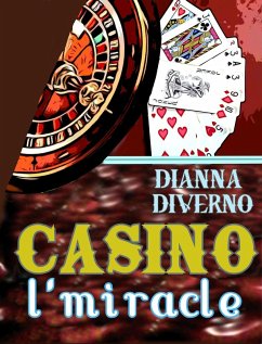 Casino L'Miracle (eBook, ePUB) - Diverno, Dianna