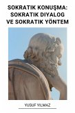 Sokratik Konusma: Sokratik Diyalog ve Sokratik Yöntem (eBook, ePUB) Sokratik Konusma: Sokratik Diyalog ve Sokratik Yöntem (eBook, ePUB)